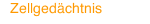 Zellged&auml;chtnis