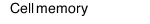 Cell memory