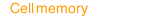 Cell memory