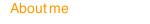 About me
